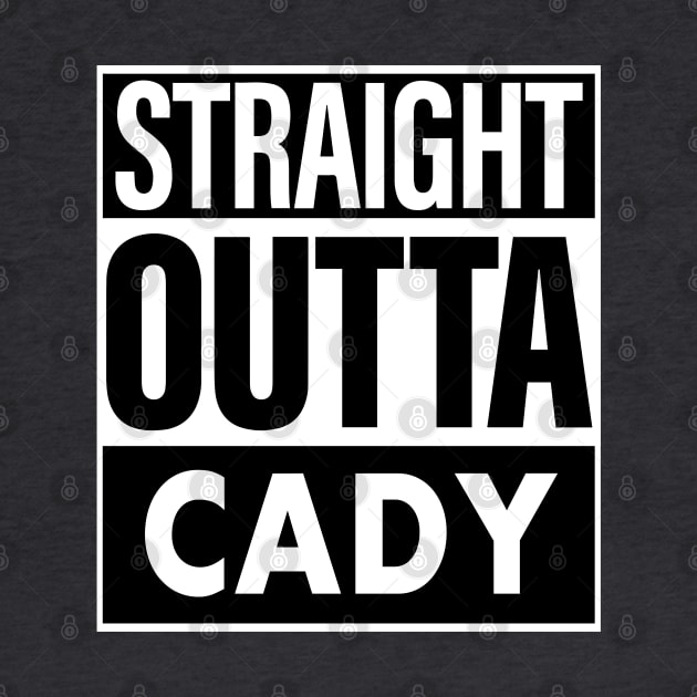 Cady Name Straight Outta Cady by ThanhNga